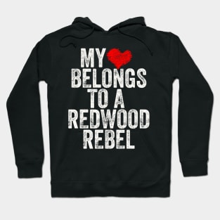 My Heart Belongs to a Redwood Rebel Hoodie